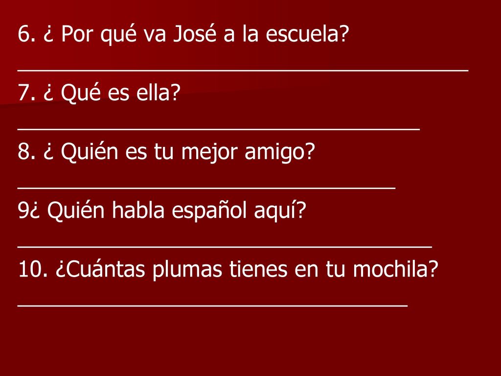 6. ¿ Por qué va José a la escuela