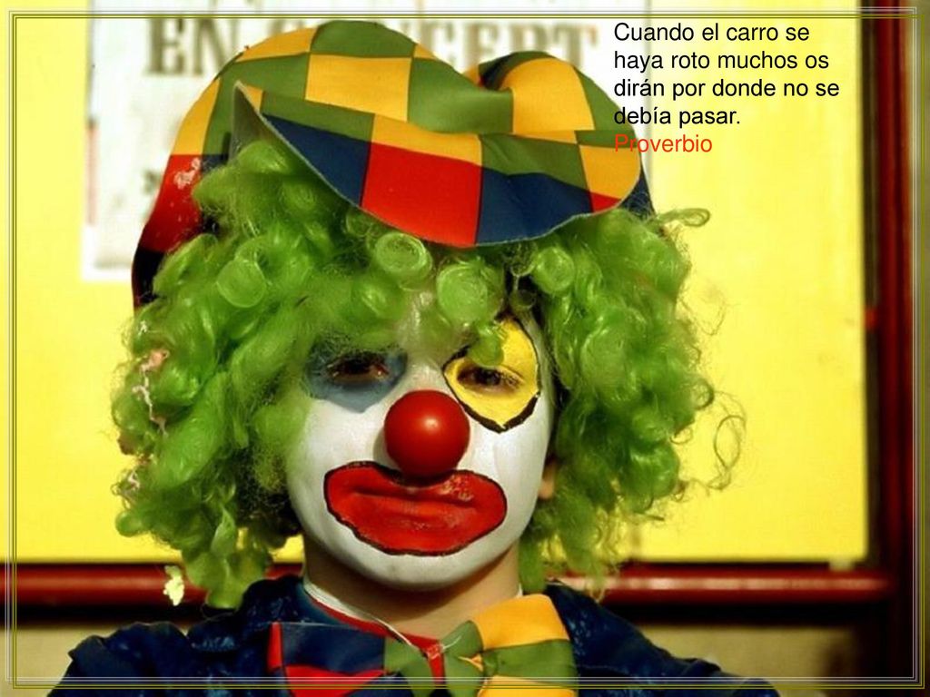 Cuando el carro se haya roto muchos os dirán por donde no se debía pasar.