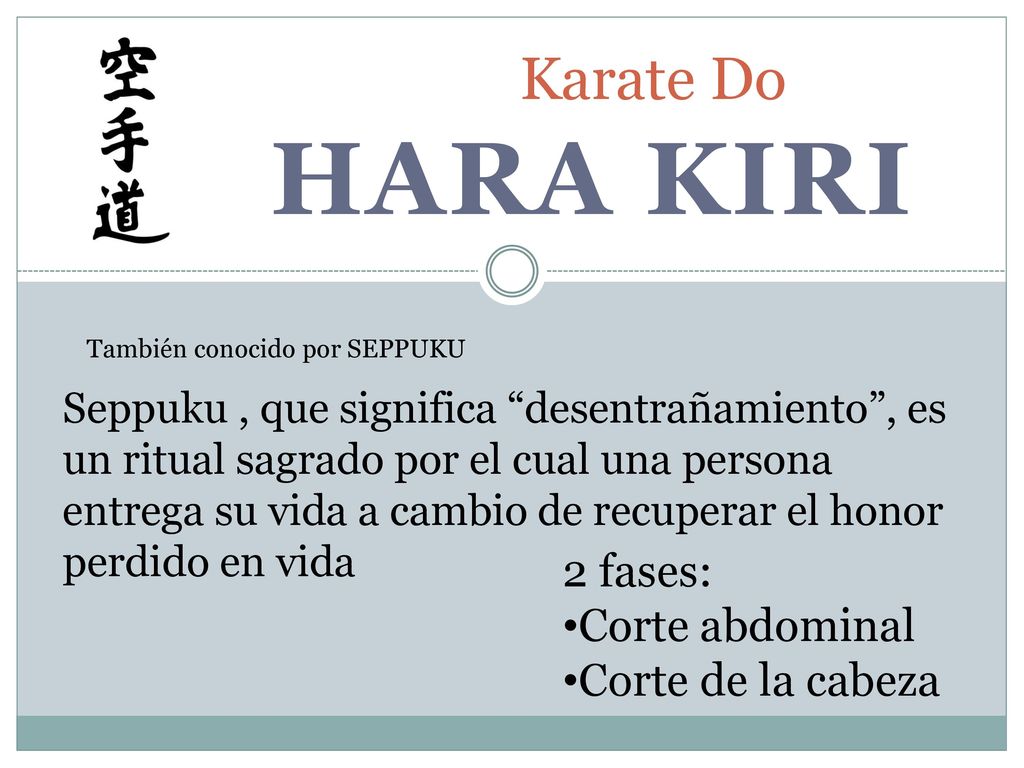 Hara Kiri Karate Do 2 fases: Corte abdominal Corte de la cabeza