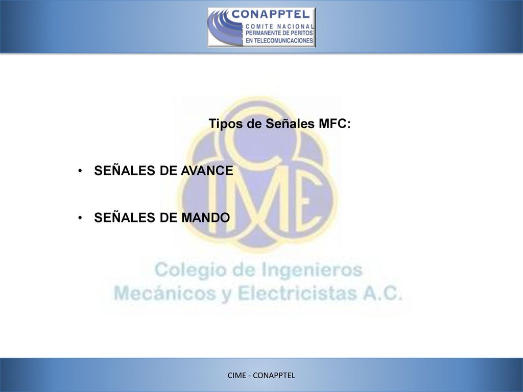 Tipos de Señales MFC: SEÑALES DE AVANCE SEÑALES DE MANDO
