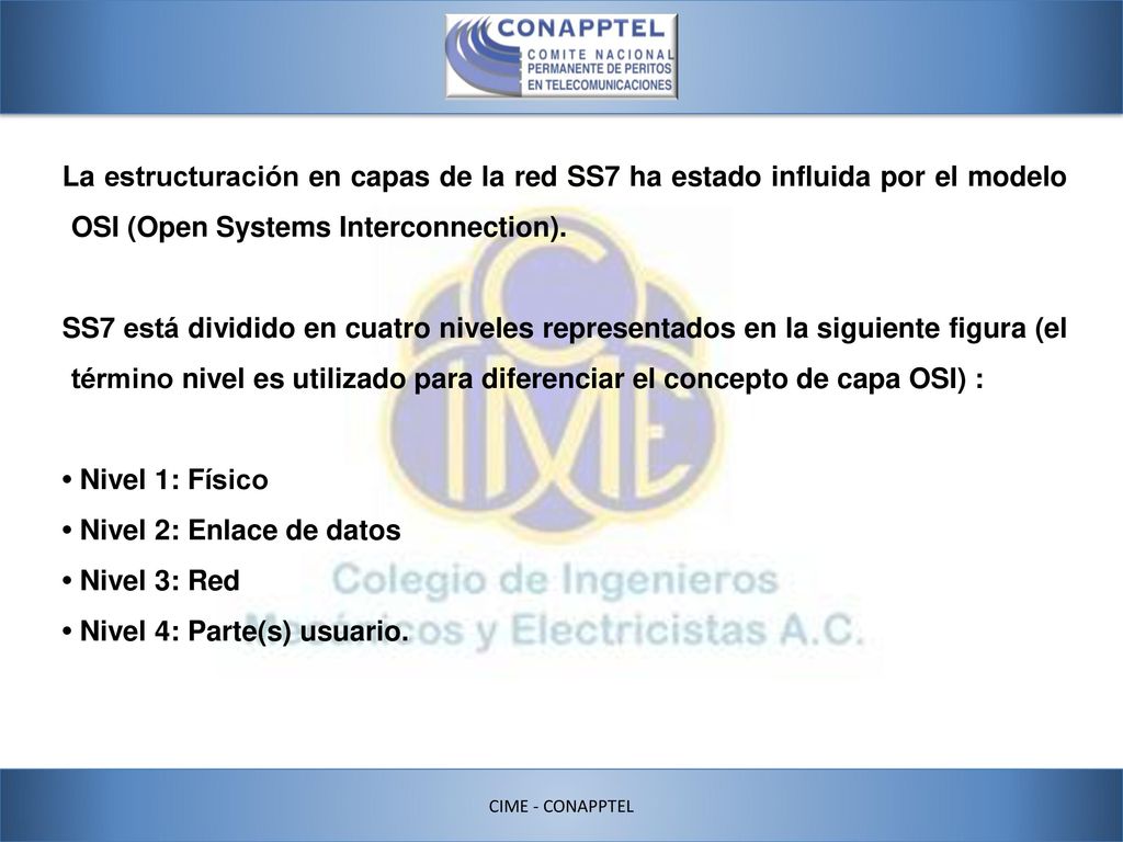 • Nivel 2: Enlace de datos • Nivel 3: Red • Nivel 4: Parte(s) usuario.