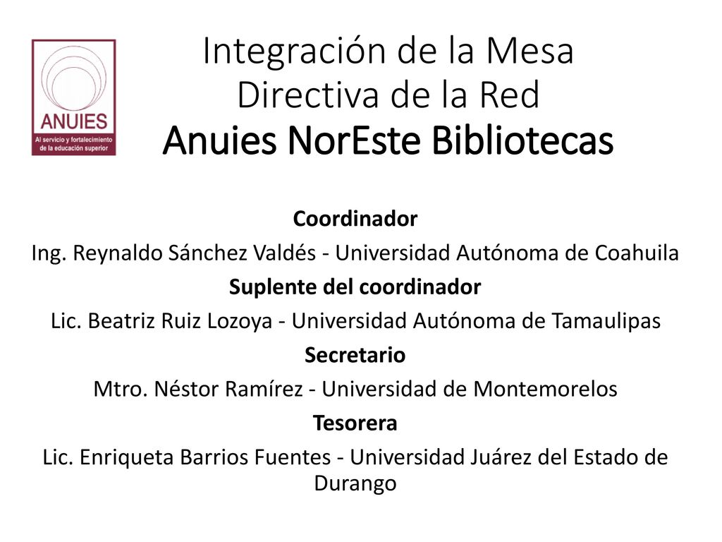 Integración de la Mesa Directiva de la Red Anuies NorEste Bibliotecas