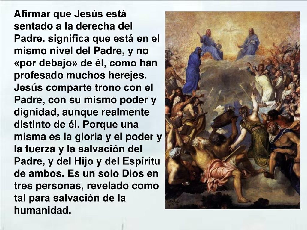 Afirmar que Jesús está sentado a la derecha del Padre