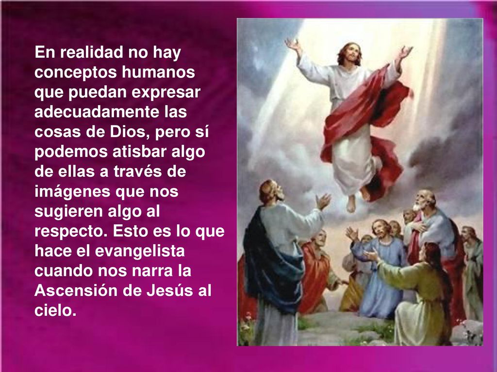 En realidad no hay conceptos humanos que puedan expresar adecuadamente las cosas de Dios, pero sí podemos atisbar algo de ellas a través de