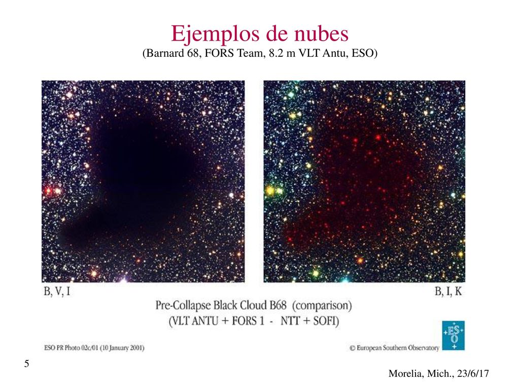 Ejemplos de nubes (Barnard 68, FORS Team, 8.2 m VLT Antu, ESO)