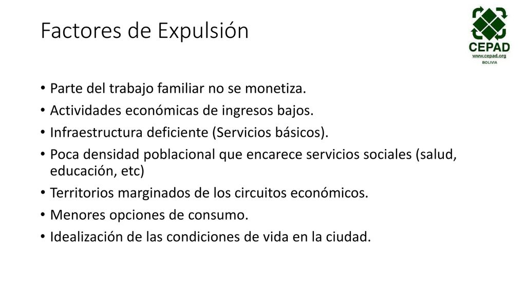 Factores de Expulsión Parte del trabajo familiar no se monetiza.