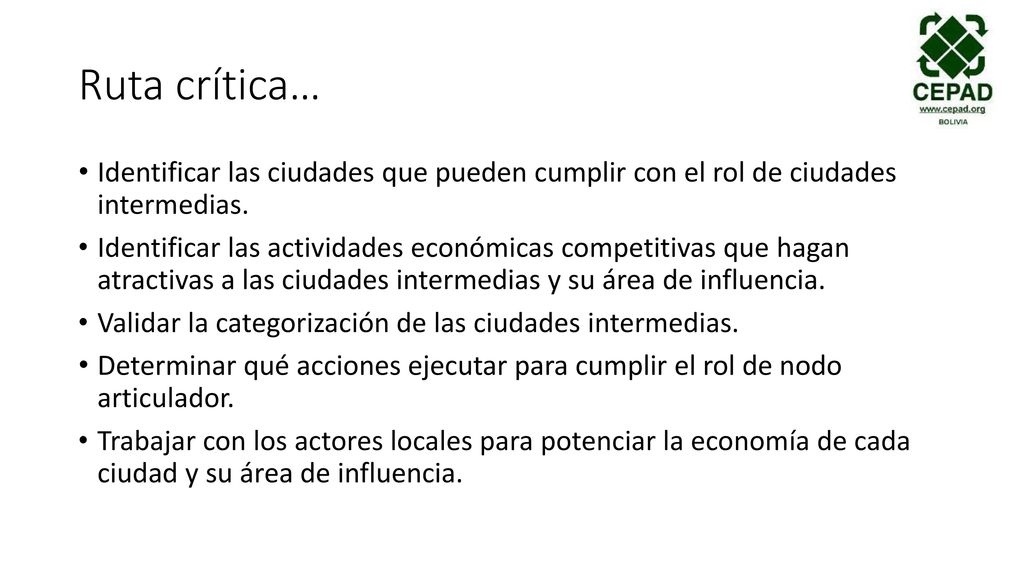 Ruta crítica… Identificar las ciudades que pueden cumplir con el rol de ciudades intermedias.