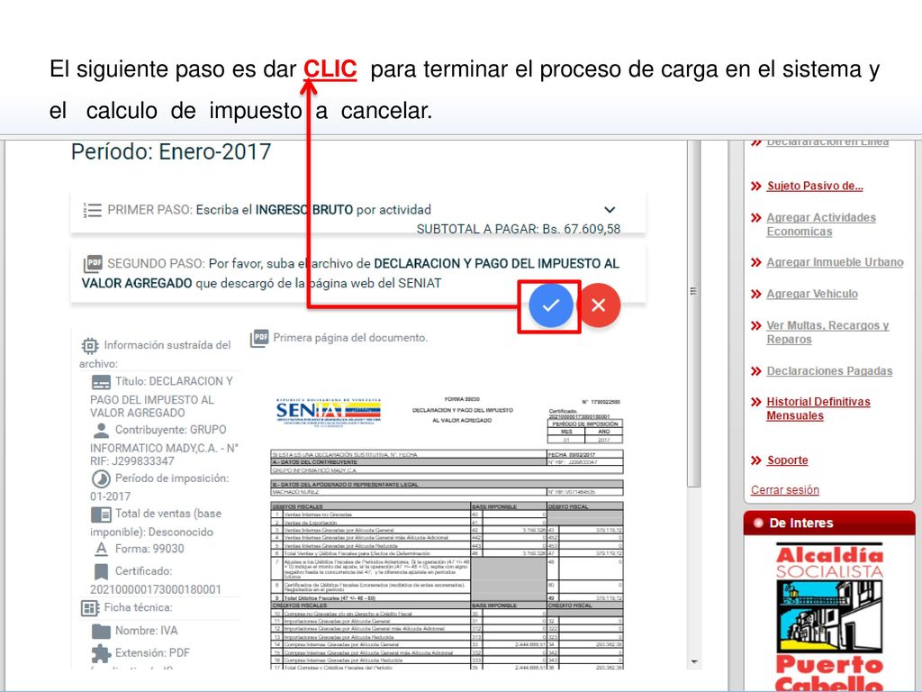 El siguiente paso es dar CLIC para terminar el proceso de carga en el sistema y el calculo de impuesto a cancelar.