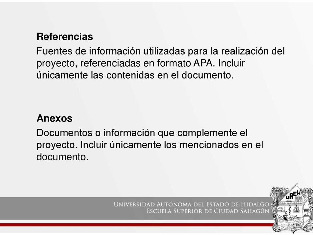 Referencias Fuentes de información utilizadas para la realización del proyecto, referenciadas en formato APA.