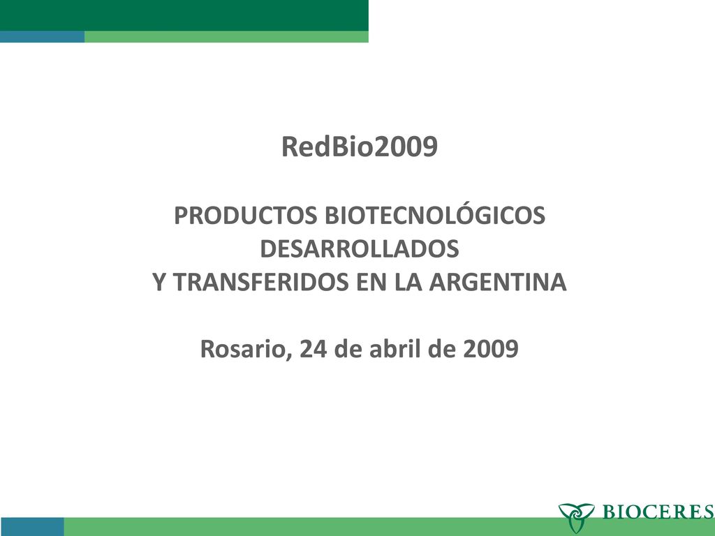 PRODUCTOS BIOTECNOLÓGICOS DESARROLLADOS Y TRANSFERIDOS EN LA ARGENTINA