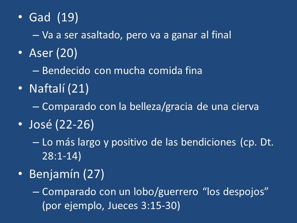 Gad (19) Aser (20) Naftalí (21) José (22-26) Benjamín (27)