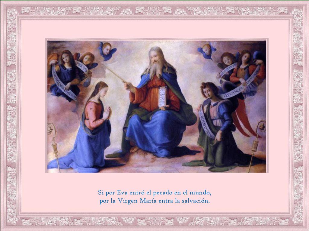 Si por Eva entró el pecado en el mundo,