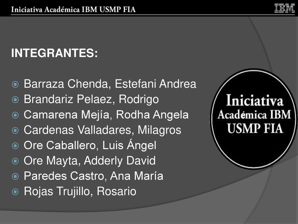 INTEGRANTES: Barraza Chenda, Estefani Andrea. Brandariz Pelaez, Rodrigo. Camarena Mejía, Rodha Angela.