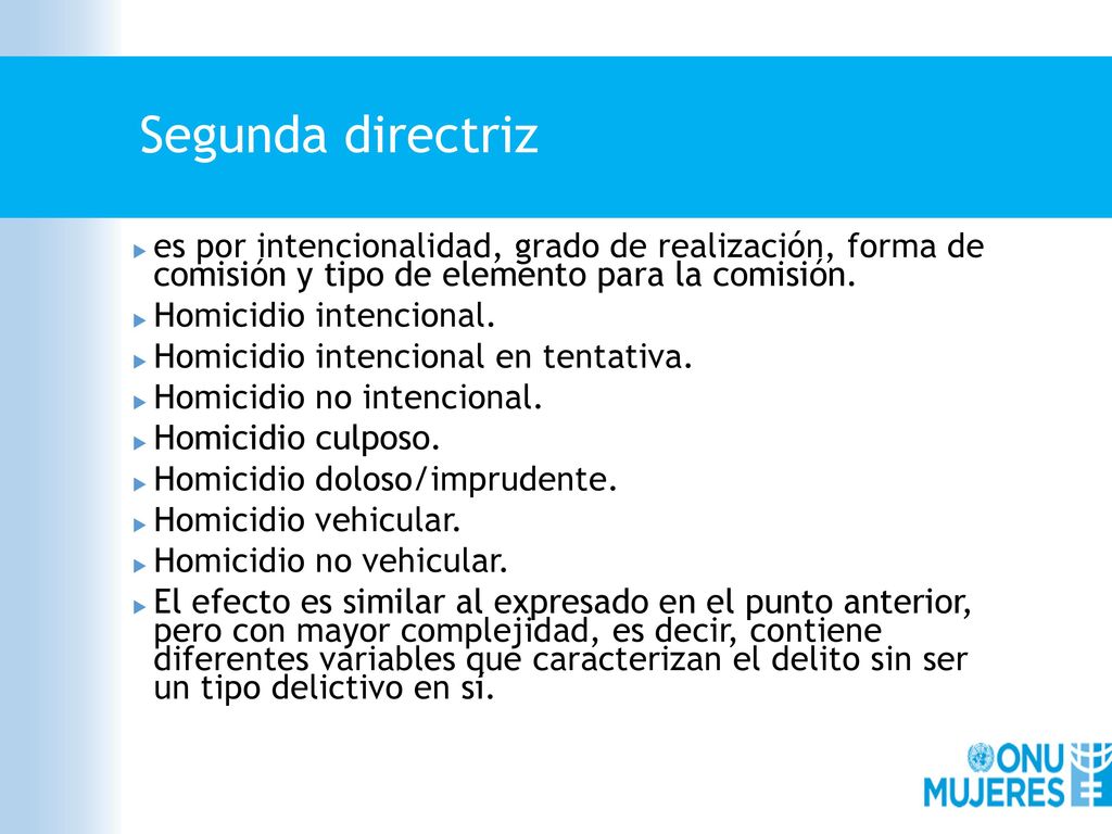Segunda directriz es por intencionalidad, grado de realización, forma de comisión y tipo de elemento para la comisión.