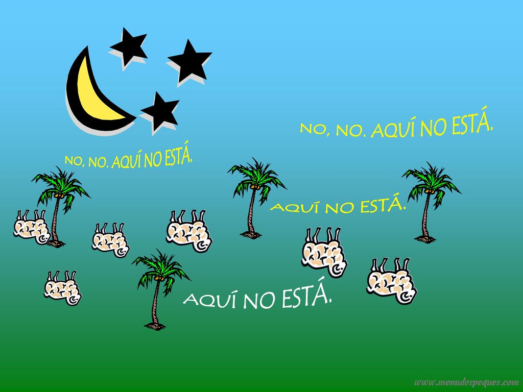 NO, NO. AQUÍ NO ESTÁ. NO, NO. AQUÍ NO ESTÁ. AQUÍ NO ESTÁ. AQUÍ NO ESTÁ.