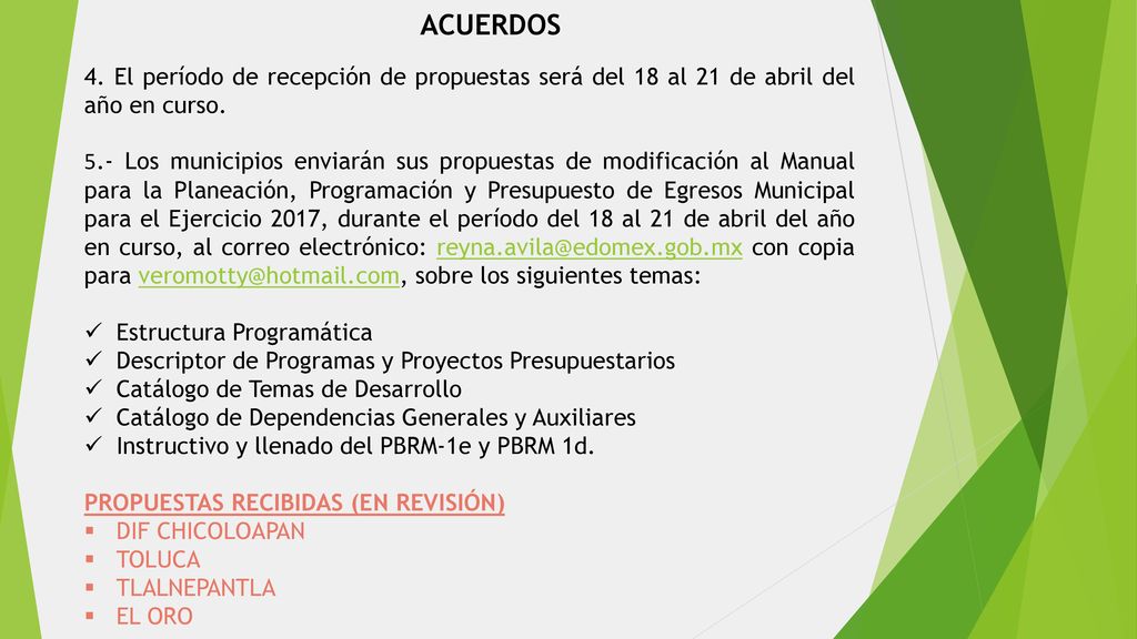 ACUERDOS 4. El período de recepción de propuestas será del 18 al 21 de abril del año en curso.