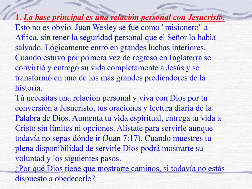 1. La base principal es una relación personal con Jesucristo.