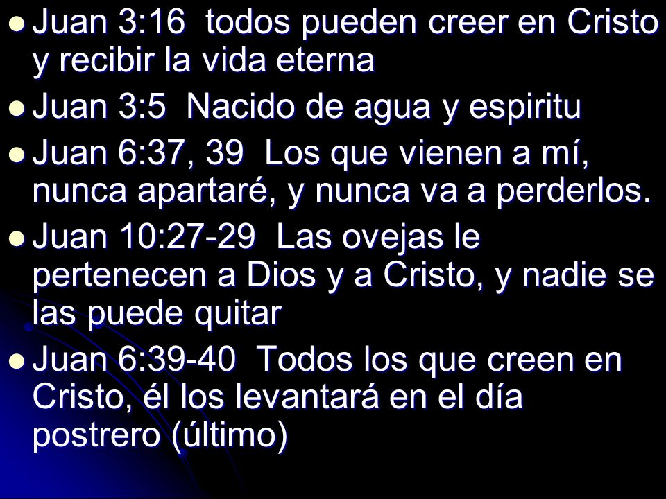 Juan 3:16 todos pueden creer en Cristo y recibir la vida eterna