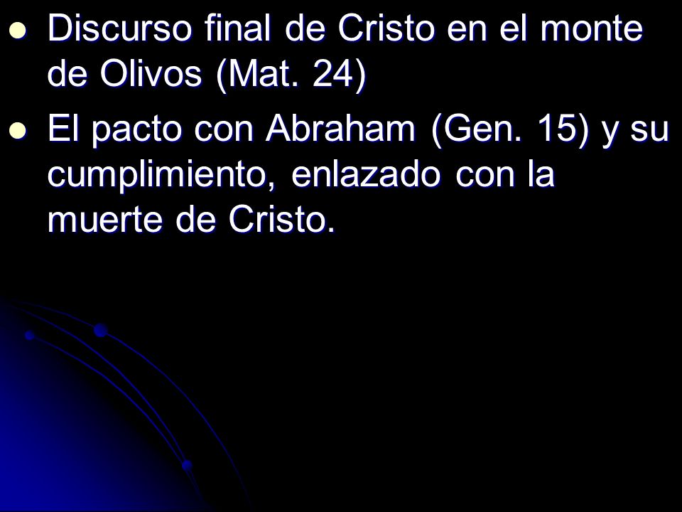 Discurso final de Cristo en el monte de Olivos (Mat. 24)