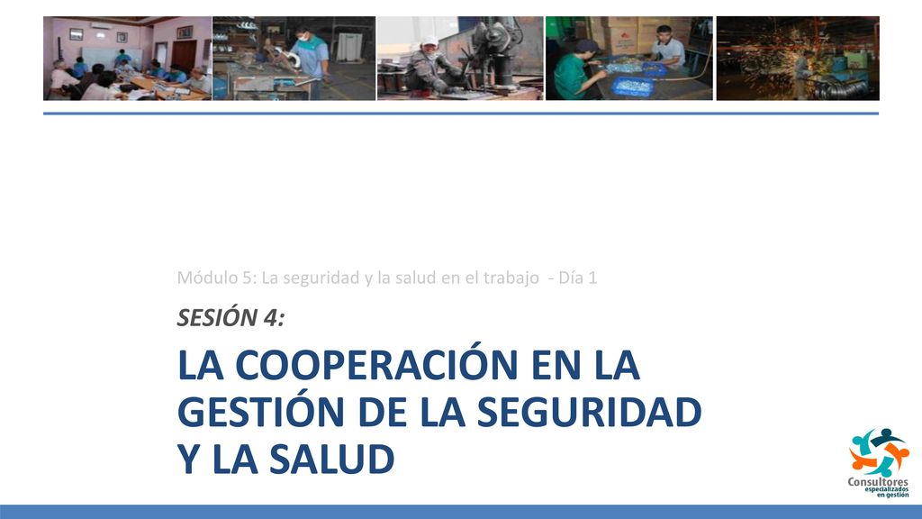 LA COOPERACIÓN EN LA GESTIÓN DE LA SEGURIDAD Y LA SALUD