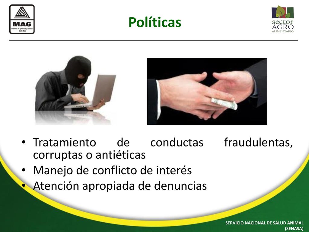 Políticas Tratamiento de conductas fraudulentas, corruptas o antiéticas. Manejo de conflicto de interés.