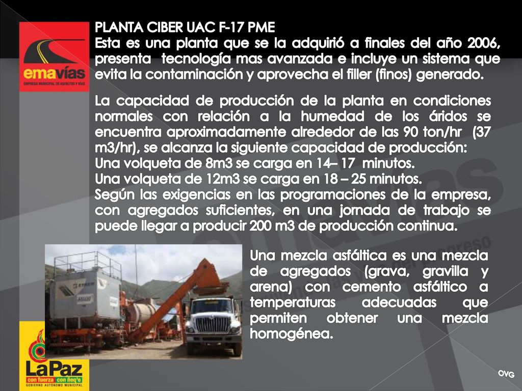 Una volqueta de 8m3 se carga en 14– 17 minutos.