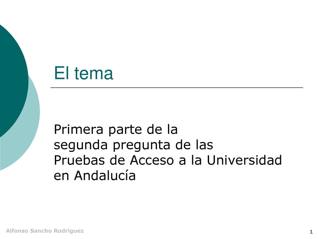 El tema Primera parte de la segunda pregunta de las Pruebas de Acceso a la Universidad en Andalucía