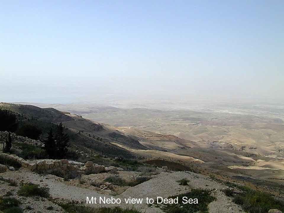 Mt Nebo view to Dead Sea Mt Nebo view to Dead Sea