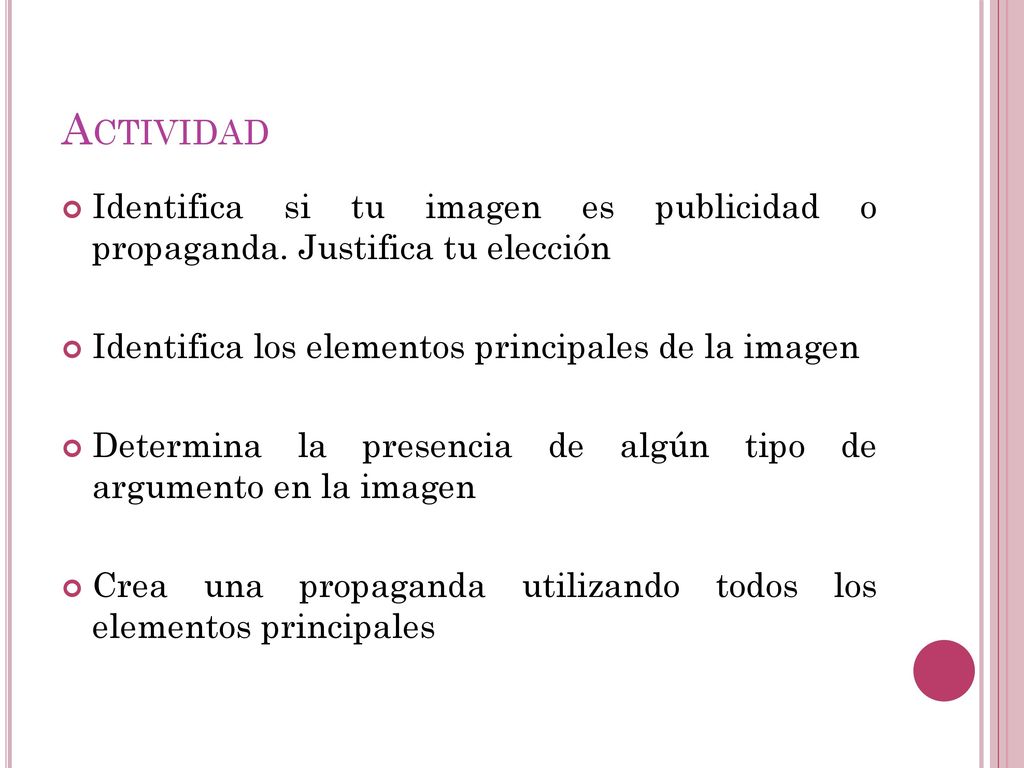 Actividad Identifica si tu imagen es publicidad o propaganda. Justifica tu elección. Identifica los elementos principales de la imagen.
