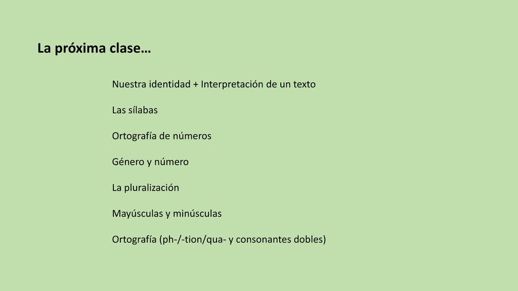 La próxima clase… Nuestra identidad + Interpretación de un texto