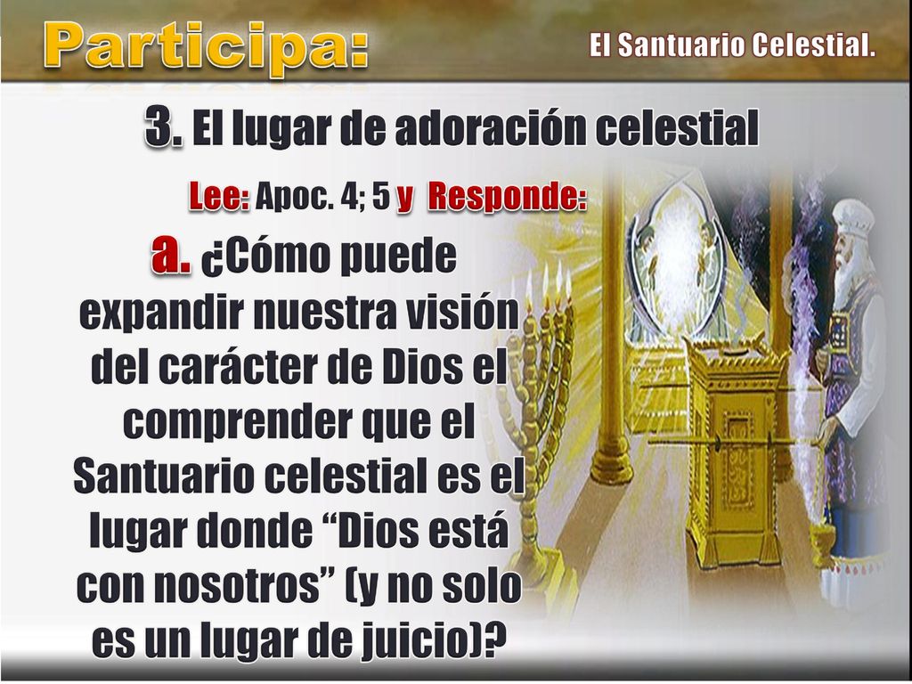 El Santuario Celestial. 3. El lugar de adoración celestial