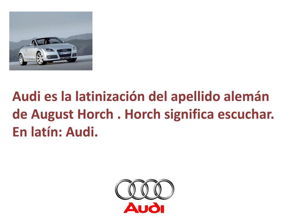 Audi es la latinización del apellido alemán de August Horch