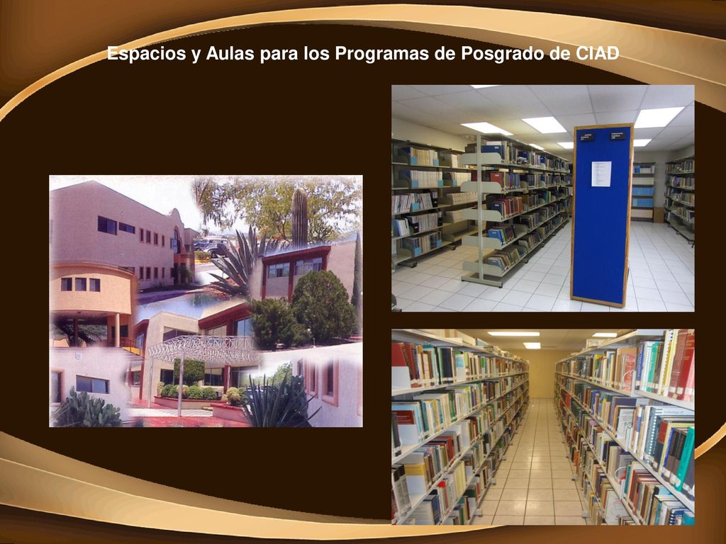 Espacios y Aulas para los Programas de Posgrado de CIAD