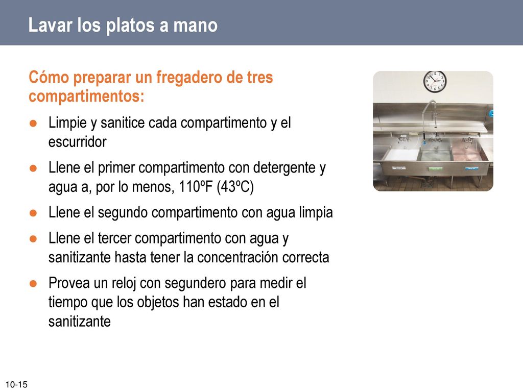 Lavar los platos a mano Cómo preparar un fregadero de tres compartimentos: Limpie y sanitice cada compartimento y el escurridor.