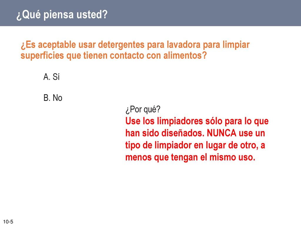 ¿Qué piensa usted ¿Es aceptable usar detergentes para lavadora para limpiar superficies que tienen contacto con alimentos