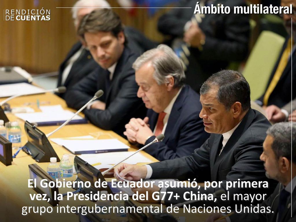 El Gobierno de Ecuador asumió, por primera vez, la Presidencia del G77+ China, el mayor grupo intergubernamental de Naciones Unidas.