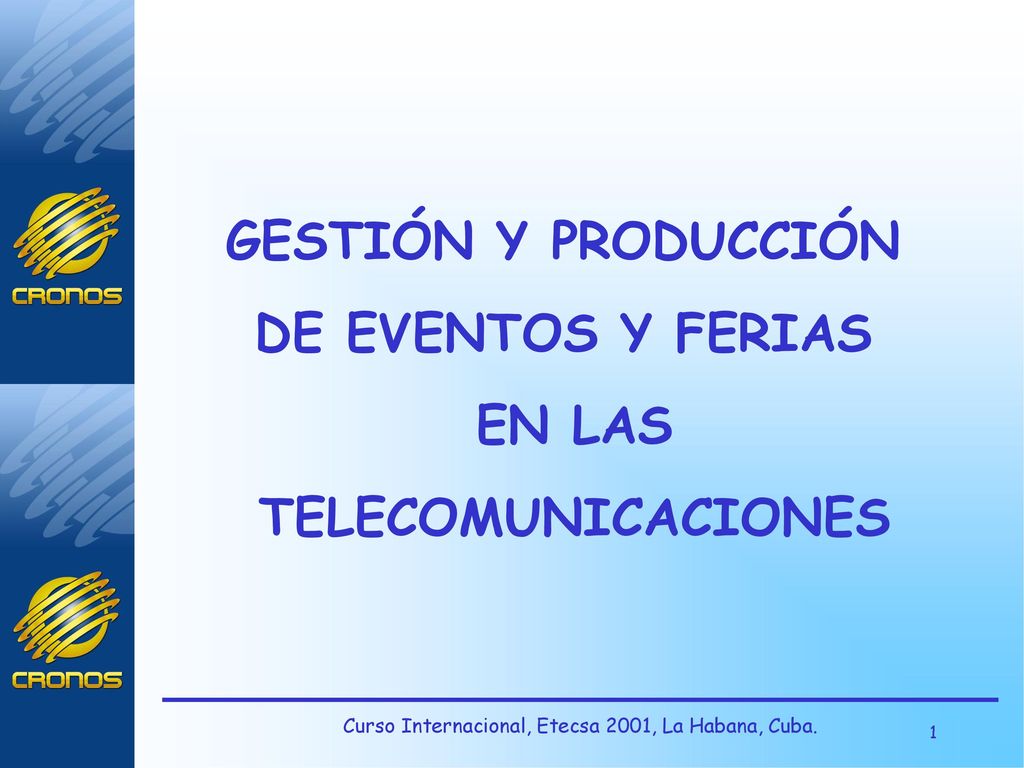 GESTIÓN Y PRODUCCIÓN DE EVENTOS Y FERIAS EN LAS TELECOMUNICACIONES