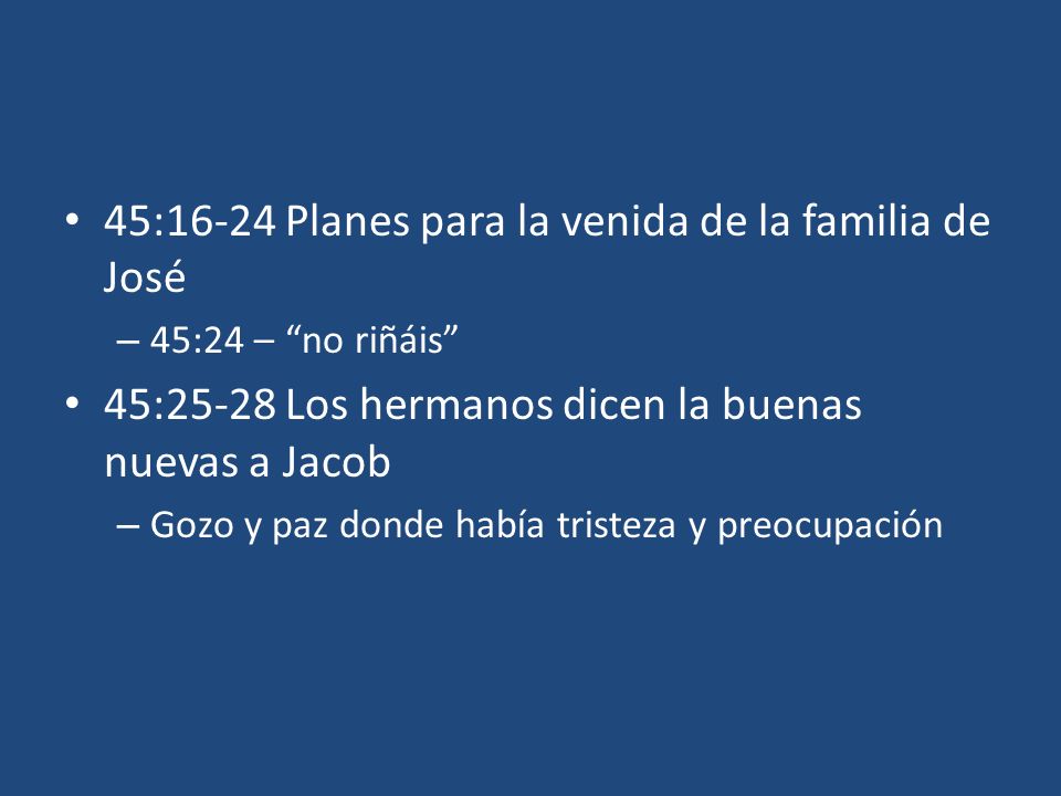45:16-24 Planes para la venida de la familia de José