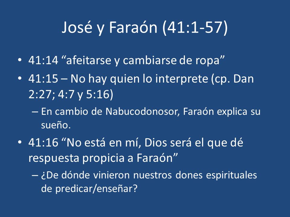 José y Faraón (41:1-57) 41:14 afeitarse y cambiarse de ropa