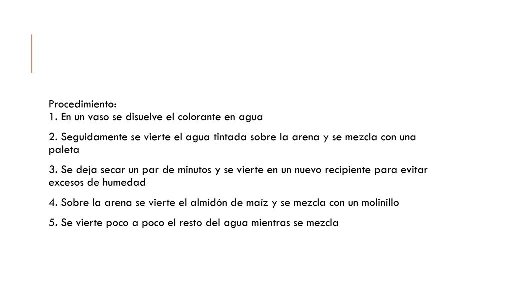 Procedimiento: 1. En un vaso se disuelve el colorante en agua