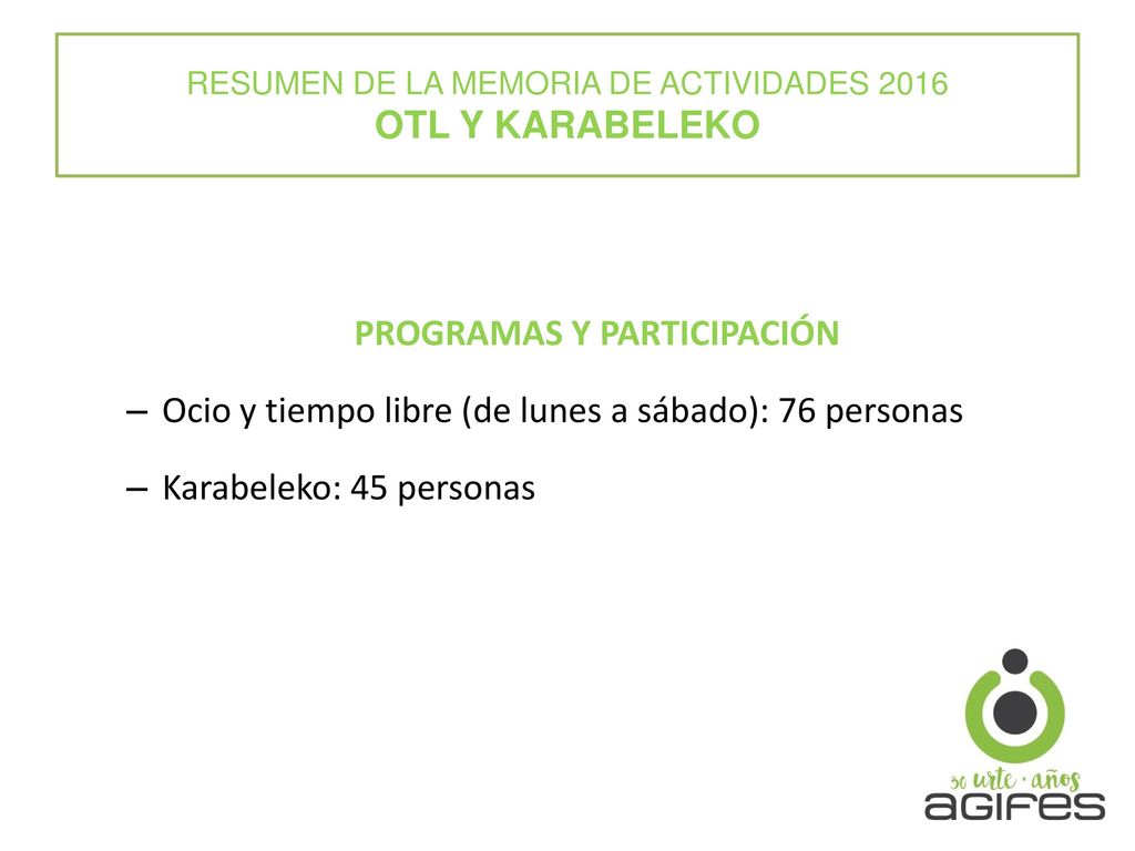 RESUMEN DE LA MEMORIA DE ACTIVIDADES 2016 OTL Y KARABELEKO