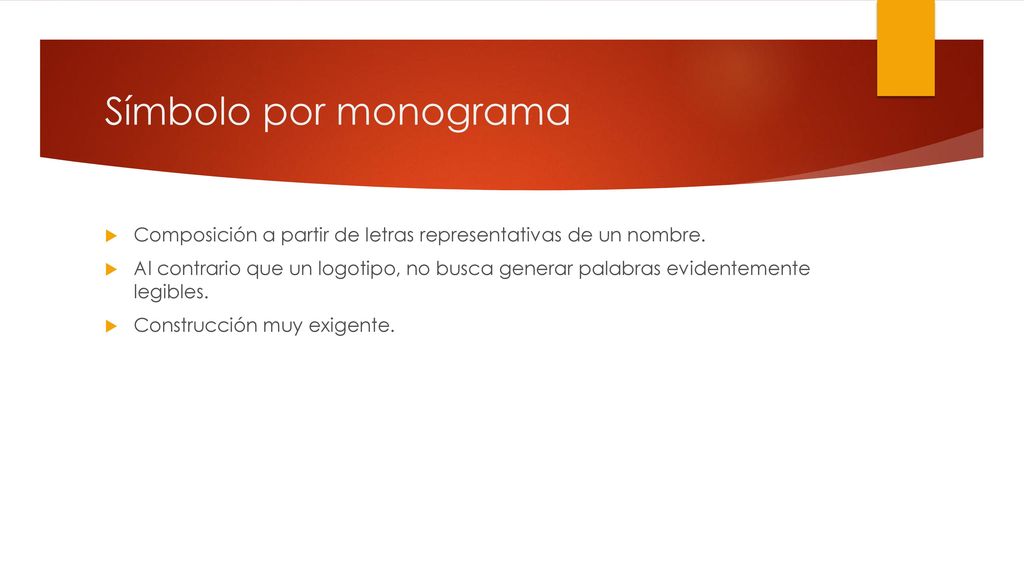 Símbolo por monograma Composición a partir de letras representativas de un nombre.
