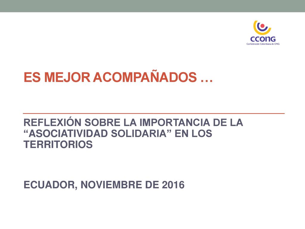 ES MEJOR ACOMPAÑADOS … Reflexión sobre La importancia de la asociatividad solidaria en los territorios.