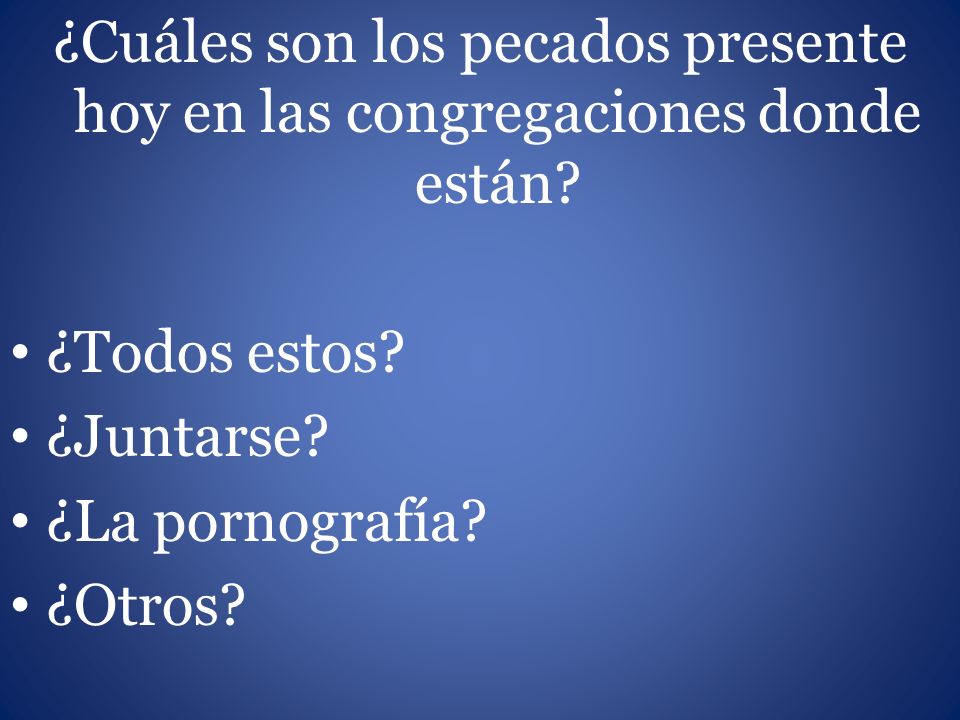 ¿Cuáles son los pecados presente hoy en las congregaciones donde están