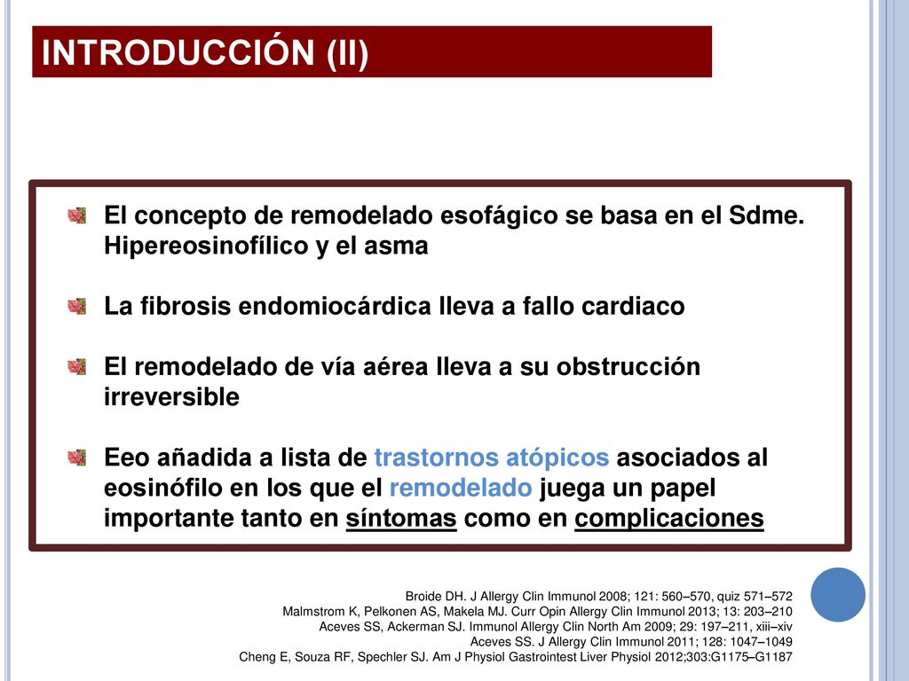 INTRODUCCIÓN (II) El concepto de remodelado esofágico se basa en el Sdme. Hipereosinofílico y el asma.