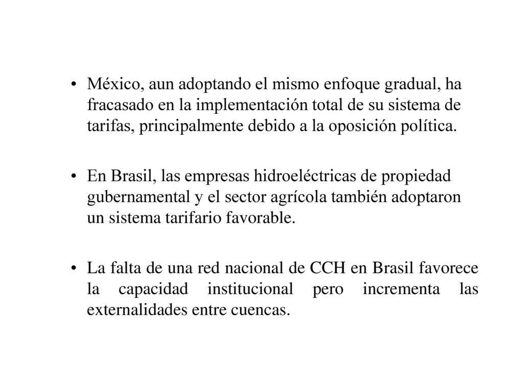 México, aun adoptando el mismo enfoque gradual, ha fracasado en la implementación total de su sistema de tarifas, principalmente debido a la oposición política.