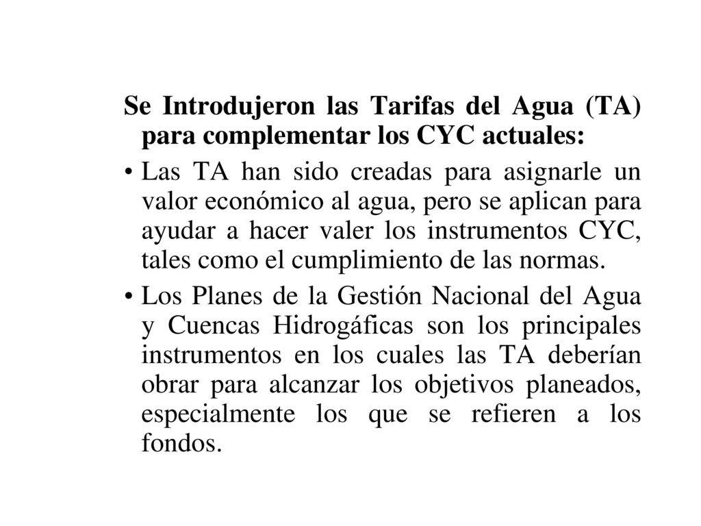 Se Introdujeron las Tarifas del Agua (TA) para complementar los CYC actuales: