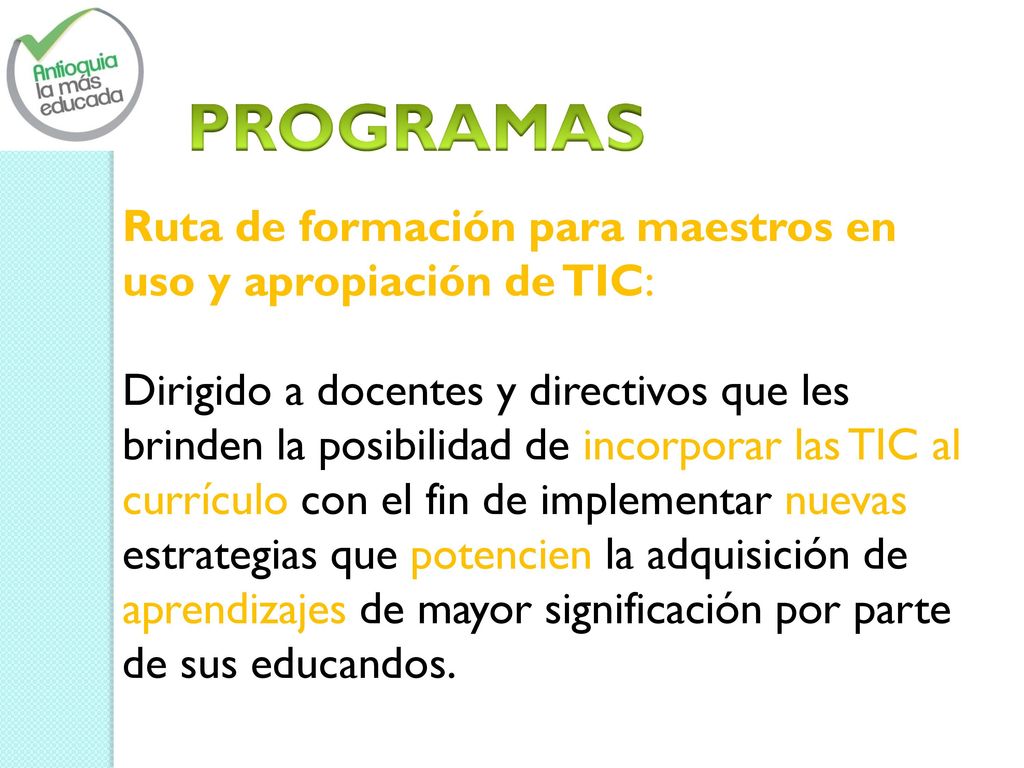 PROGRAMAS Ruta de formación para maestros en uso y apropiación de TIC: