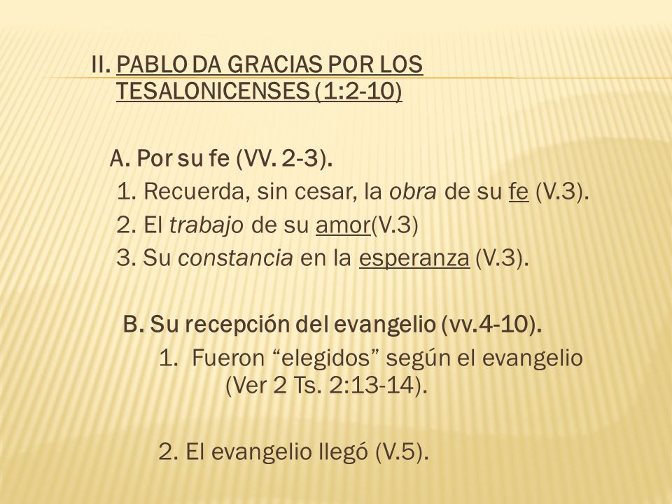 II. PABLO DA GRACIAS POR LOS TESALONICENSES (1:2-10)