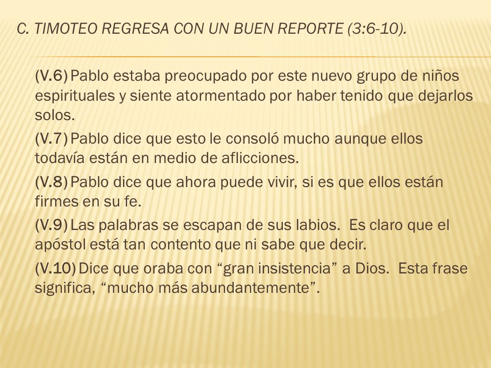 C. TIMOTEO REGRESA CON UN BUEN REPORTE (3:6-10).